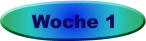 Woche 1