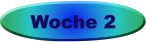 Woche 2