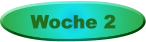Woche 2