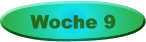 Woche 9