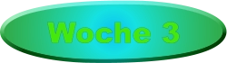 Woche 3