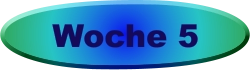 Woche 5