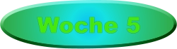 Woche 5