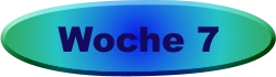 Woche 7